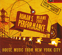 Roman S Performance Miami 2007 CD 1 Формат: Audio CD (DigiPack) Дистрибьюторы: Diamond Records, Riton Лицензионные товары Характеристики аудионосителей 2007 г Альбом: Российское издание инфо 490f.
