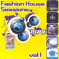 Fashion House Sessions Vol 1 (mp3) Формат: MP3_CD (Jewel Case) Дистрибьюторы: DJ Турист, Монолит-Трейдинг Лицензионные товары Характеристики аудионосителей 2005 г Сборник инфо 8407g.