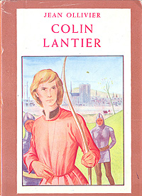 Colin Lantier Антикварное издание Сохранность: Хорошая Издательство: Editions la Farandole, 1957 г Суперобложка, 194 стр инфо 8730g.