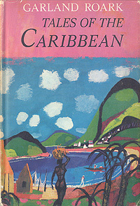 Tales of the Caribbean Антикварное издание Сохранность: Хорошая 1959 г Суперобложка, 284 стр инфо 8736g.