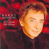 Barry Manilow A Christmas Gift Of Love Формат: Audio CD (Jewel Case) Дистрибьюторы: SONY BMG, Columbia Лицензионные товары Характеристики аудионосителей 2002 г Альбом инфо 9447g.