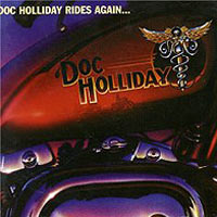 Doc Holliday Doc Holliday Rides Again Формат: Audio CD Дистрибьютор: A&M Records Ltd Лицензионные товары Характеристики аудионосителей 2006 г Альбом: Импортное издание инфо 10878g.