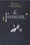 The Financier Издательство: Plume, 1967 г Мягкая обложка, 464 стр ISBN 0452008255 инфо 6447h.