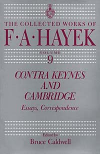 The Collected Works of F A Hayek: Volume 9: Contra Keynes and Cambridge Издательство: University of Chicago Press, 1995 г Твердый переплет, 278 стр ISBN 0226320650 Язык: Английский инфо 13503h.
