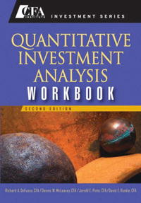 Quantitative Investment Analysis, Workbook Издательство: Wiley, 2007 г Мягкая обложка, 216 стр ISBN 047006918X Язык: Английский инфо 13569h.